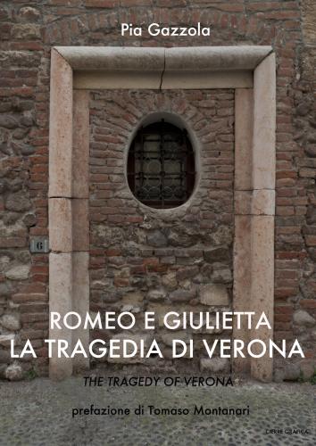 PIA GAZZOLA "Romeo e Giulietta. La tragedia di Verona"