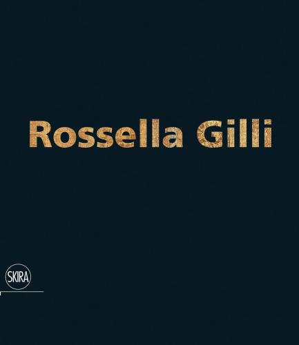 Copertina monografia "Rossella Gilli. Il viaggio di un granello di sabbia", Skira, 2014